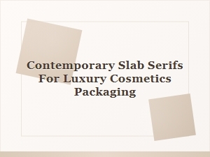 Slab Serifs as the New Luxury in Cosmetics