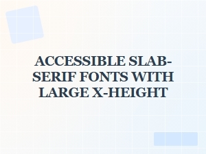 Open Source Slab-Serif Fonts with Great Legibility